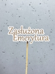 PIK ZASŁUŻONA EMERYTURA (10szt.)