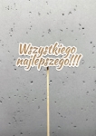 PIK WSZYSTKIEGO NAJLEPSZEGO!!! (10szt.)